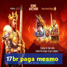 17br paga mesmo